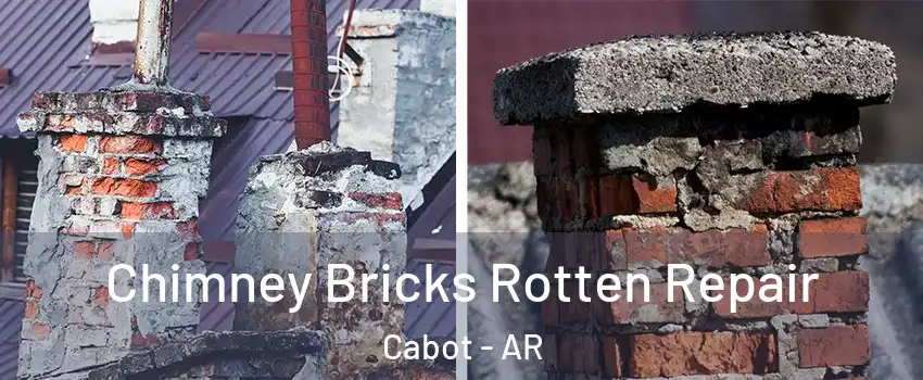  Chimney Bricks Rotten Repair Cabot - AR
