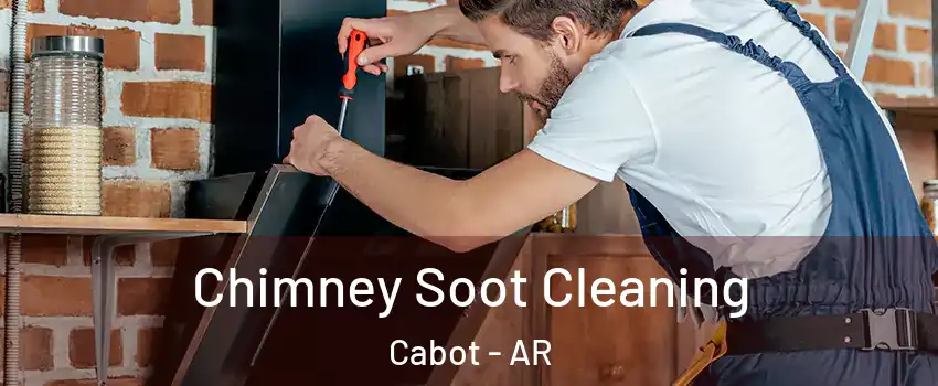  Chimney Soot Cleaning Cabot - AR