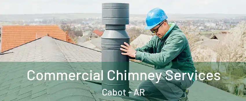  Commercial Chimney Services Cabot - AR