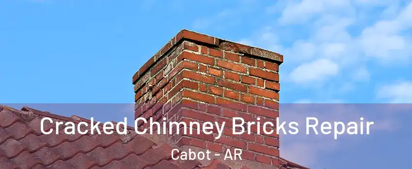  Cracked Chimney Bricks Repair Cabot - AR