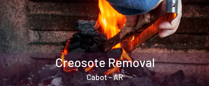  Creosote Removal Cabot - AR