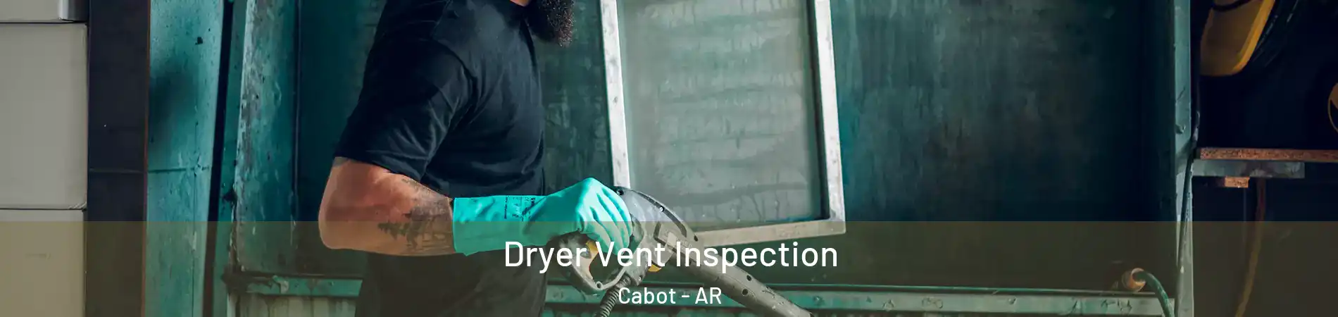  Dryer Vent Inspection Cabot - AR