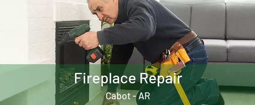  Fireplace Repair Cabot - AR