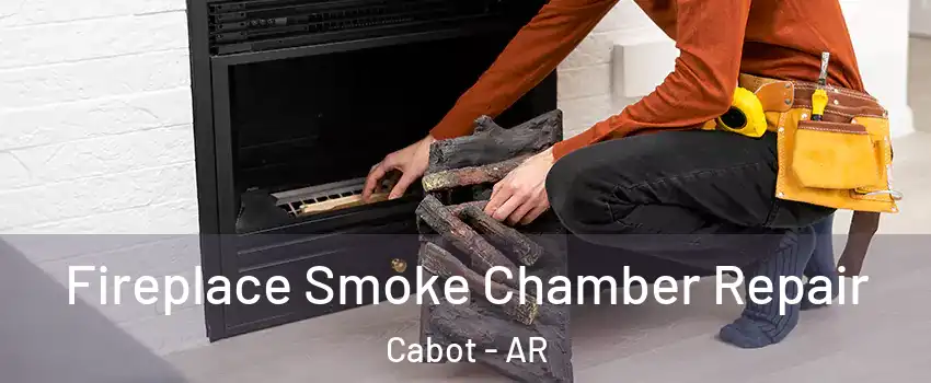  Fireplace Smoke Chamber Repair Cabot - AR