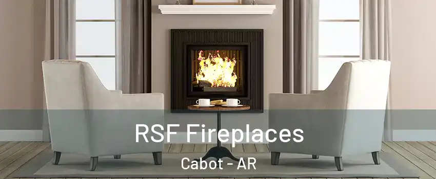  RSF Fireplaces Cabot - AR