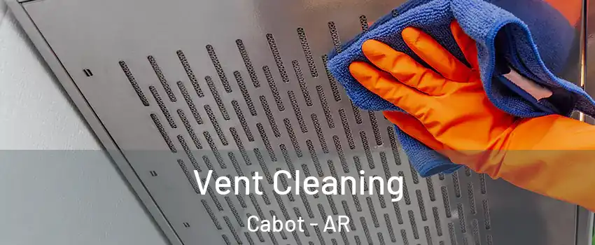  Vent Cleaning Cabot - AR