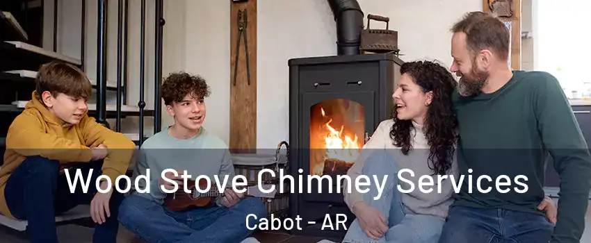  Wood Stove Chimney Services Cabot - AR