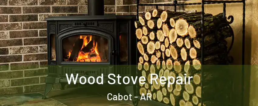  Wood Stove Repair Cabot - AR